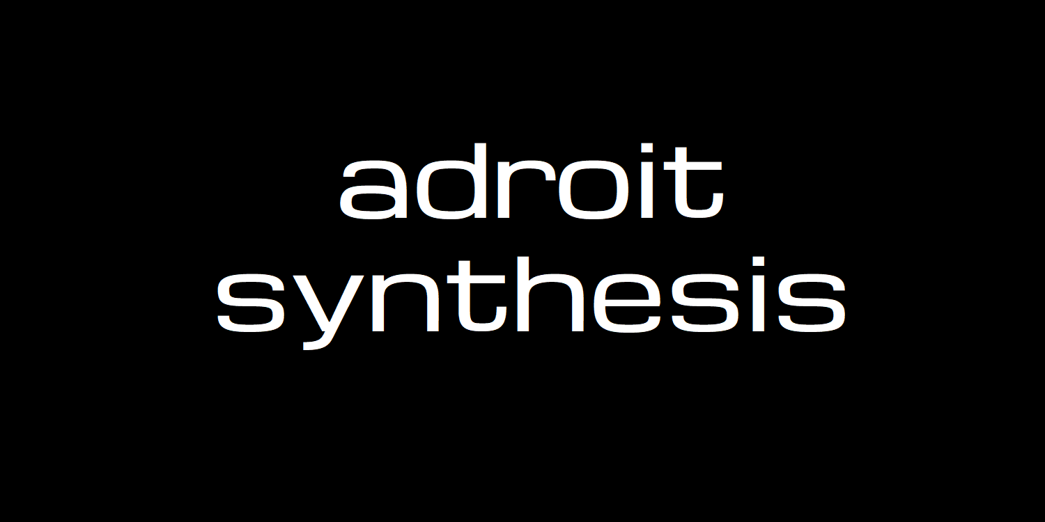 Adroit Synthesis